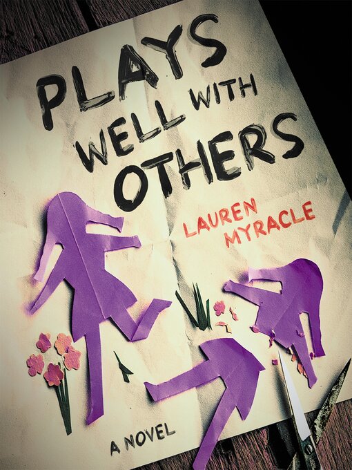 Title details for Plays Well with Others by Lauren Myracle - Wait list
